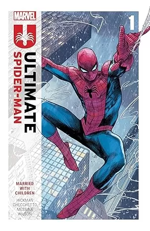 喬納森·希克曼（Jonathan Hickman）的《終極蜘蛛俠》。 1：與孩子結婚