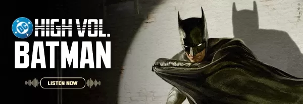 DC High Volume podcast brings Batman comics to life