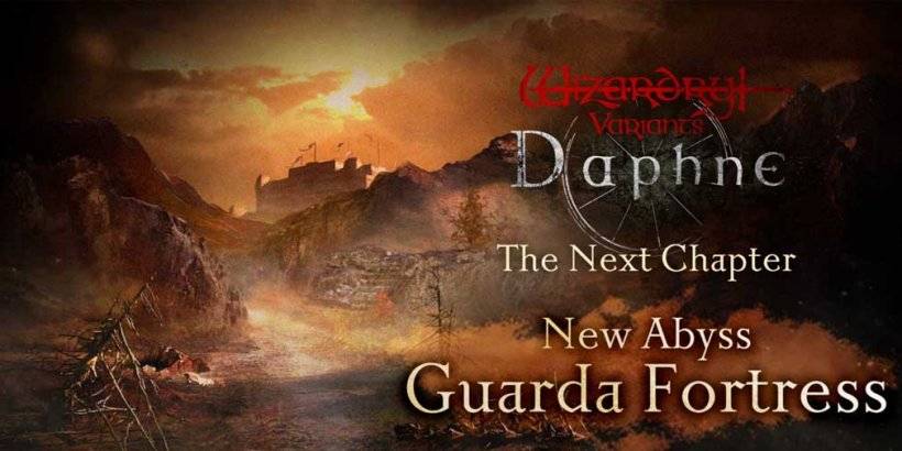 Wizardry Variants Daphne adds Guarda Fortress and puts more goodies up for grabs in latest update