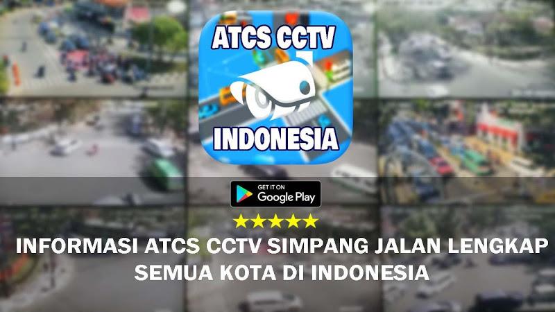 CCTV ATCS Kota di Indonesia ဖန်သားပြင်ဓာတ်ပုံ 0