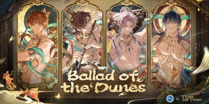 Tears of ThemisはDunhuang CultureをBallad of the Dunesイベントに命を吹き込みます