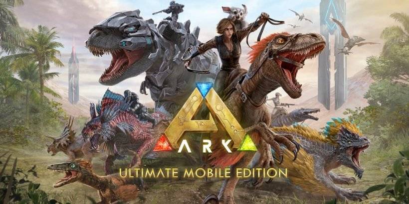 Ark: Ultimate Mobile monte à plus de 3 millions de téléchargements, doubler la base des joueurs